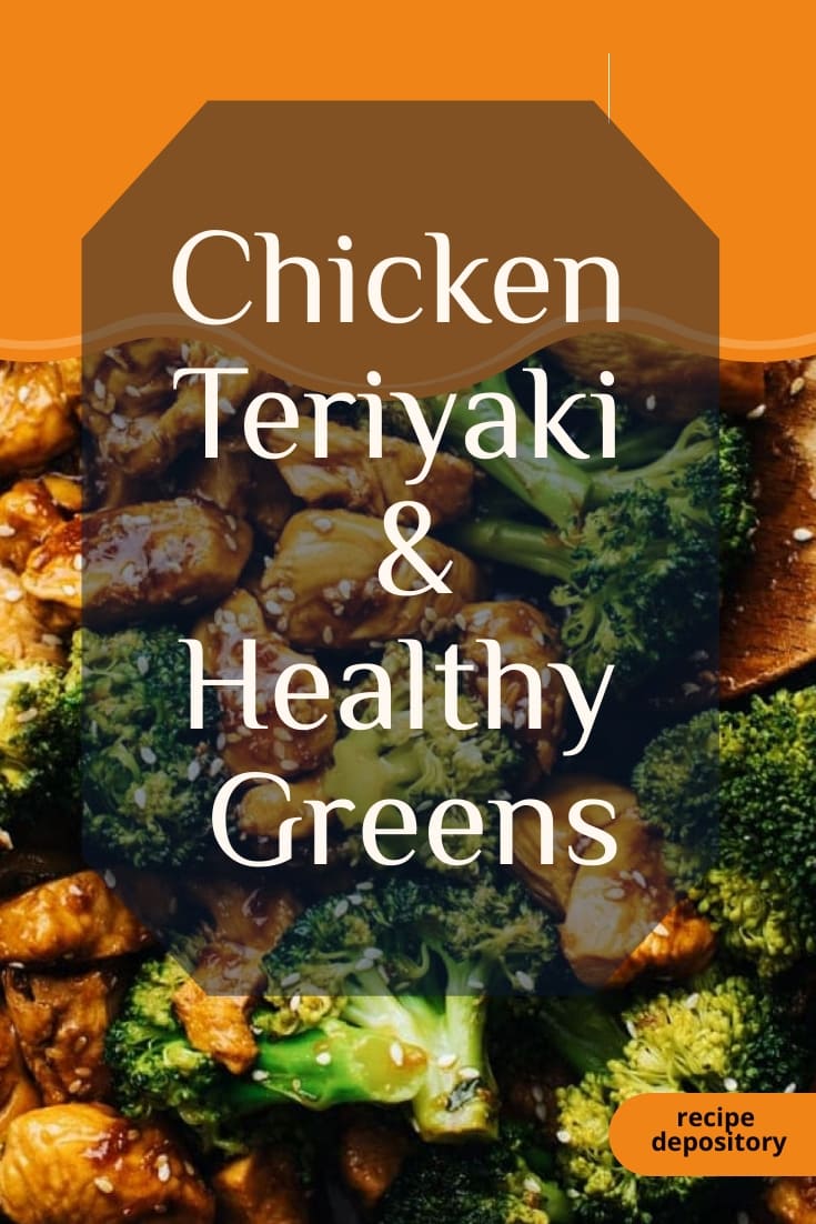 Teriyaki Chicken and Healthy Greens