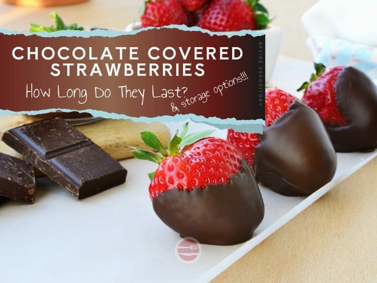 How Long Do Chocolate Covered Strawberries Last